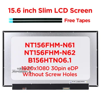 15.6 hüvelykes Vékony Laptop LCD Képernyő NT156FHM-N61 NT156FHM-N62 B156HTN06.1 Full-HD 1920x1080 LED Mátrix Kijelző Panel 30 csapok eDP 1