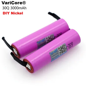 2DB VariCore 100% Eredeti, új ICR18650 30Q Újratölthető akkumulátor 3000mAh li-ion akkumulátorok + DIY Nikkel 1
