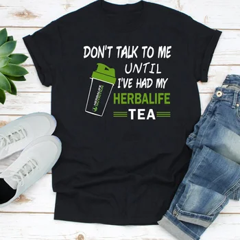 Herbalife Tea T-shirt a Nők Ne Beszélj Nekem Herbalife Táplálkozási Póló Női Ruházat Nyári Pamut Rövid Ujjú Vicces Maximum