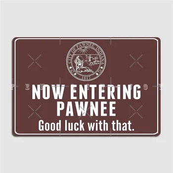 Most Belépő Pawnee Fém Tábla Mozi Garázs, Klub, Bár, Személyre Szabott Plakkok Adóazonosító Jel Poszter 2