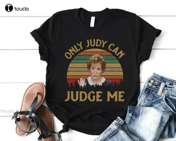 Új Csak Judy teheti meg Inget Judy Sheindlin Tee Judy Bírónő Sorozat Unisex Xs-5XL Nyári Ingek, Férfi Unisex