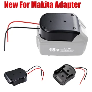 Új Makita Akkumulátor Adapter Átalakító 18V Li-ion Akkumulátor DIY Adaptert Eszköz Csatlakozó Dock tartó 14 Awg Vezeték 1